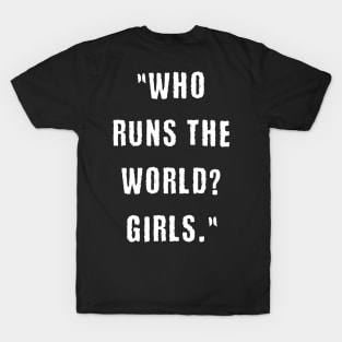 Girls run the world T-Shirt